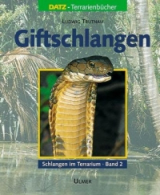 Kniha Giftschlangen Ludwig Trutnau