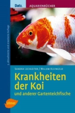 Kniha Krankheiten der Koi Sandra Lechleiter