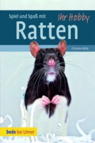 Книга Spiel und Spaß mit Ratten Christine Wilde