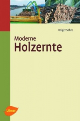 Kniha Moderne Holzernte Holger Sohns