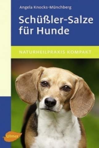 Kniha Schüßler-Salze für Hunde Angela Knocks-Münchberg