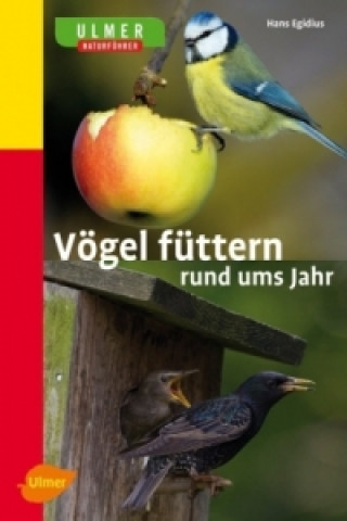 Kniha Vögel füttern rund ums Jahr Hans Egidius