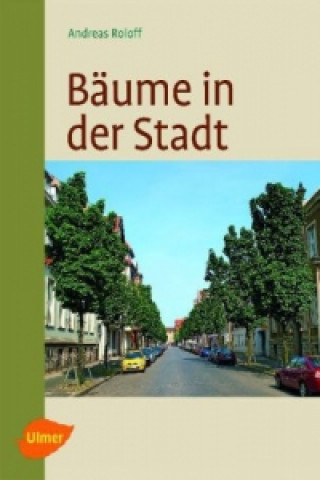 Könyv Bäume in der Stadt Andreas Roloff