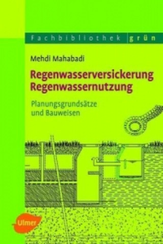 Kniha Regenwasserversickerung, Regenwassernutzung Mehdi Mahabadi