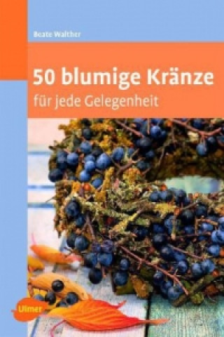 Книга 50 blumige Kränze Beate Walther