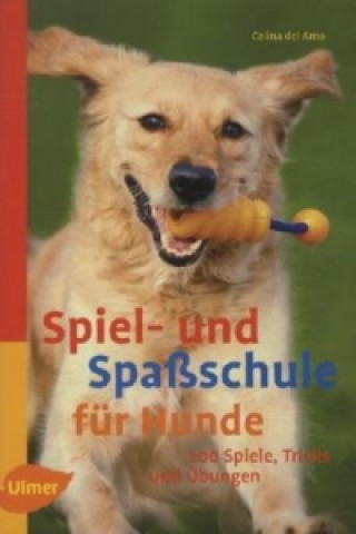 Книга Spiel- und Spaßschule für Hunde Celina DelAmo