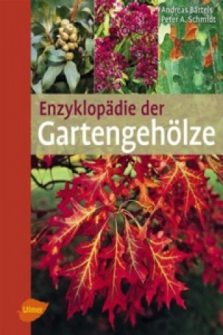 Könyv Enzyklopädie der Gartengehölze Andreas Bärtels