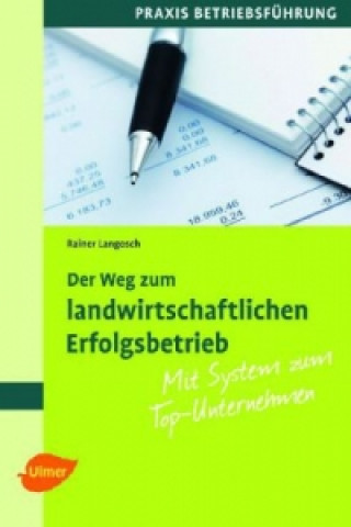 Kniha Der Weg zum landwirtschaftlichen Erfolgsbetrieb Rainer Langosch