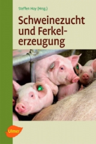 Kniha Schweinezucht und Ferkelerzeugung Steffen Hoy