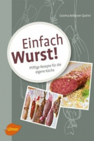 Kniha Einfach Wurst! Cosima Bellersen Quirini