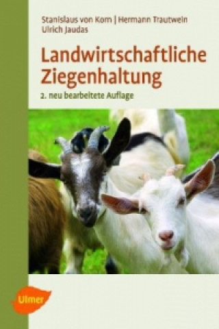 Kniha Landwirtschaftliche Ziegenhaltung Stanislaus von Korn