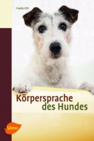 Kniha Körpersprache des Hundes Frauke Ohl