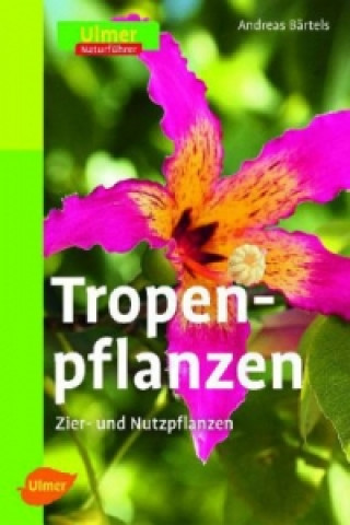 Książka Tropenpflanzen Andreas Bärtels