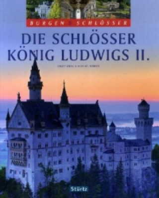 Kniha Die Schlösser König Ludwigs II. Ernst Wrba