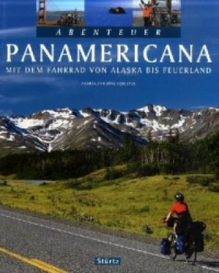 Carte Abenteuer Panamericana - Mit dem Fahrrad von Alaska bis Feuerland Andrea Schuster