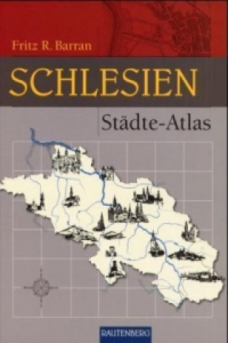 Книга Städte Atlas Schlesien Fritz R. Barran