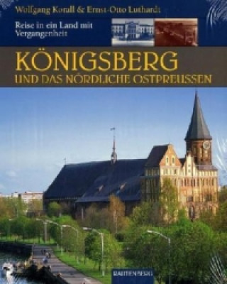 Kniha Königsberg und das nördliche Ostpreußen Ernst-Otto Luthard