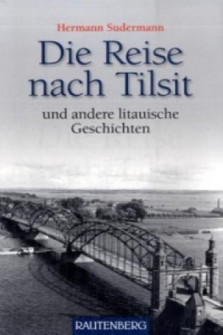 Kniha Die Reise nach Tilsit und andere litauische Geschichten Hermann Sudermann