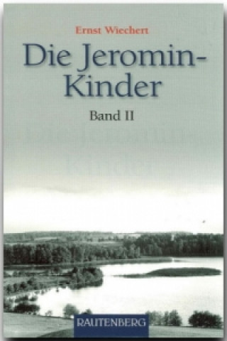 Kniha Die Jeromin-Kinder. Bd.2 Ernst Wiechert