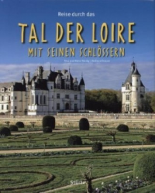 Kniha Reise durch das Tal der Loire mit seinen Schlössern Tina Herzig