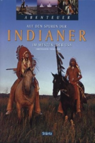 Kniha Auf den Spuren der Indianer im Westen der USA Thomas Jeier
