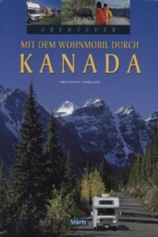 Kniha Abenteuer Mit dem Wohnmobil durch Kanada Thomas Jeier