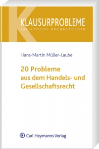 Книга 20 Probleme aus dem Handels- und Gesellschaftsrecht Hans Martin Müller-Laube
