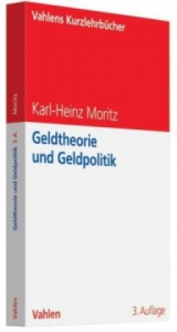 Kniha Geldtheorie und Geldpolitik Karl-Heinz Moritz