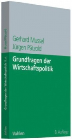 Könyv Grundfragen der Wirtschaftspolitik Gerhard Mussel
