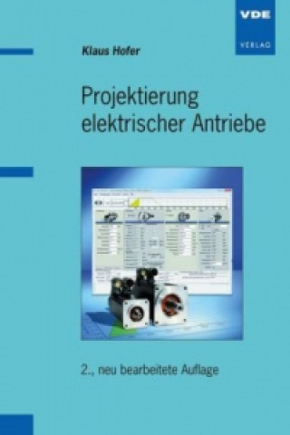Kniha Projektierung elektrischer Antriebe Klaus Hofer