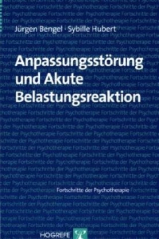 Book Anpassungsstörung und Akute Belastungsreaktion Jürgen Bengel