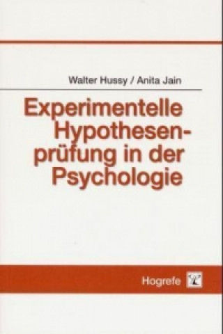 Könyv Experimentelle Hypothesenprüfung in der Psychologie Walter Hussy