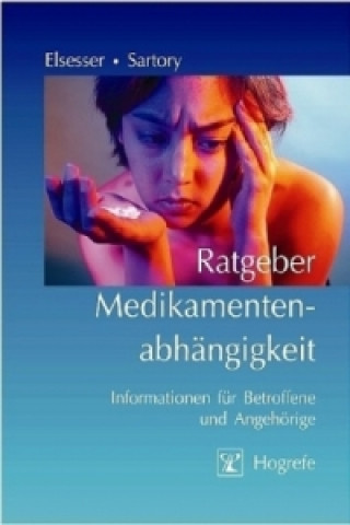 Könyv Ratgeber Medikamentenabhängigkeit Karin Elsesser