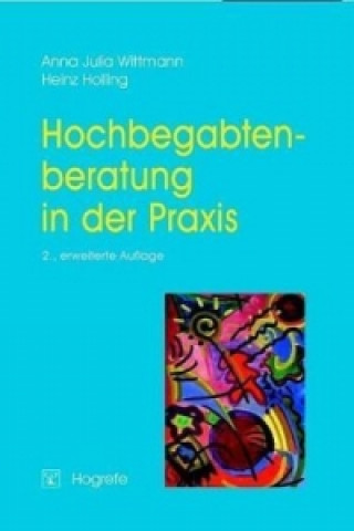 Kniha Hochbegabtenberatung in der Praxis Anna J. Wittmann