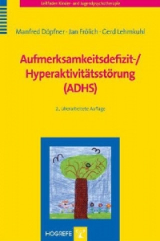 Kniha Aufmerksamkeitsdefizit-/ Hyperaktivitätsstörung (ADHS) Manfred Döpfner