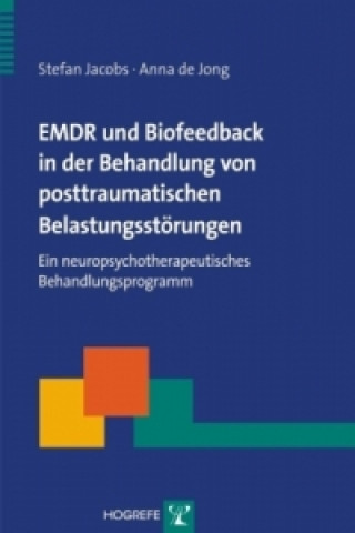 Könyv EMDR und Biofeedback in der Behandlung von posttraumatischen Belastungsstörungen Stefan Jacobs