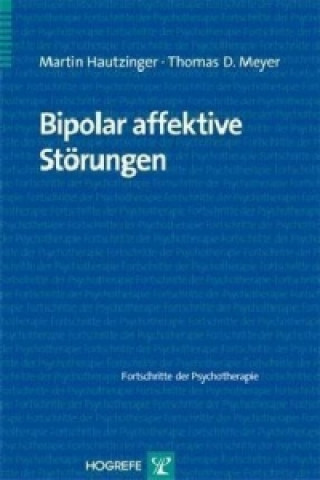 Kniha Bipolar affektive Störungen Martin Hautzinger