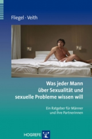 Kniha Was jeder Mann über Sexualität und sexuelle Probleme wissen will Steffen Fliegel