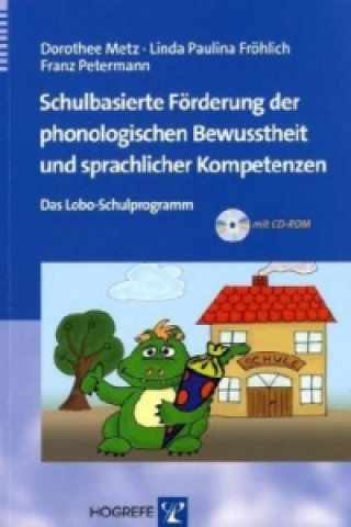 Kniha Schulbasierte Förderung der phonologischen Bewusstheit und sprachlicher Kompetenzen, m. CD-ROM Dorothee Metz