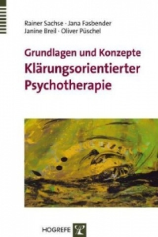 Carte Grundlagen und Konzepte Klärungsorientierter Psychotherapie Rainer Sachse