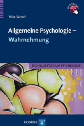 Könyv Allgemeine Psychologie - Wahrnehmung Mike Wendt