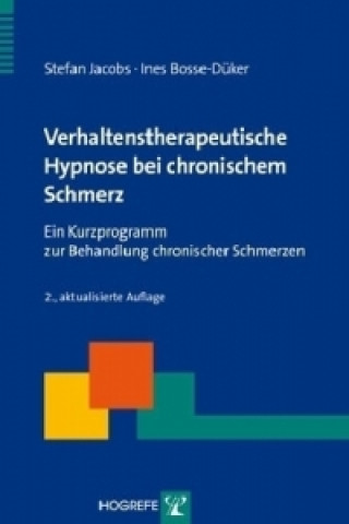 Carte Verhaltenstherapeutische Hypnose bei chronischem Schmerz Stefan Jacobs
