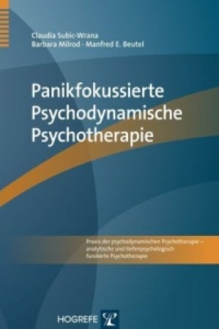 Kniha Panikfokussierte Psychodynamische Psychotherapie Claudia Subic-Wrana