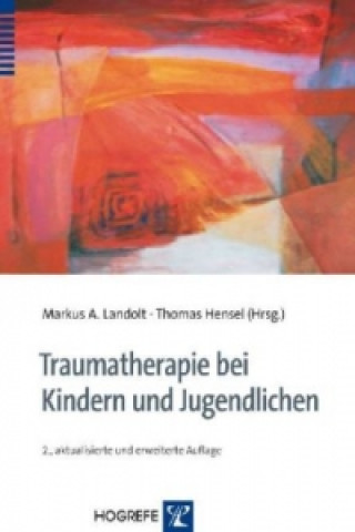 Carte Traumatherapie bei Kindern und Jugendlichen Markus A. Landolt