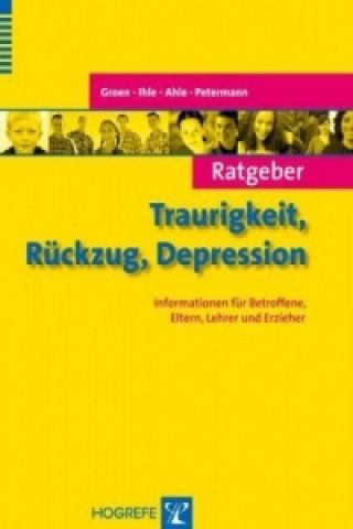 Knjiga Ratgeber Traurigkeit, Rückzug, Depression Gunter Groen