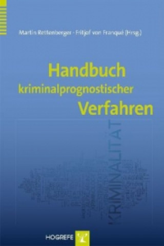 Könyv Handbuch kriminalprognostischer Verfahren Martin Rettenberger