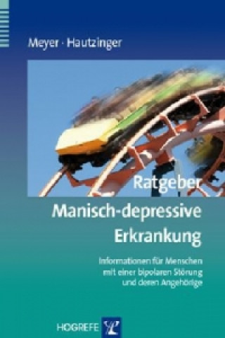 Buch Ratgeber Manisch-depressive Erkrankung Thomas D. Meyer