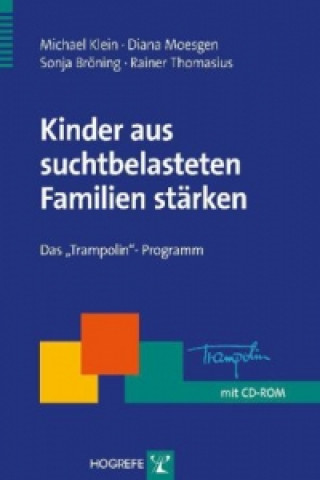 Könyv Kinder aus suchtbelasteten Familien stärken, m. CD-ROM Michael Klein