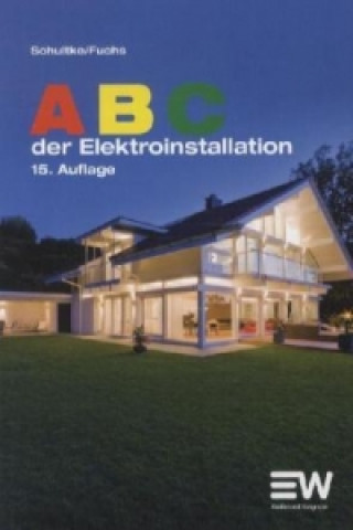 Kniha ABC der Elektroinstallation Hans Schultke