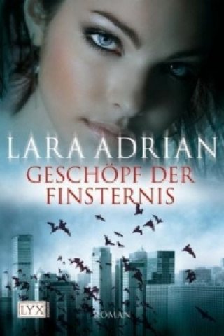 Könyv Geschöpf der Finsternis Lara Adrian